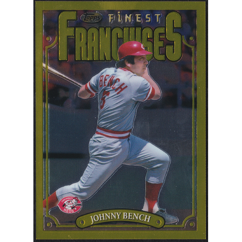 Johnny Bench Finest Franchises